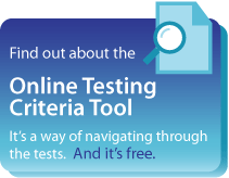 Try the Online Testing Criteria tool